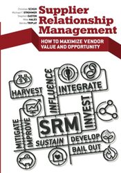 Supplier Relationship Management: How To Maximize Vendor Value And Opportunity By Easton, Stephen - Hales, Michael D. - Schuh, Christian - Strohmer, Michael F. - Triplat, Alenka - Ke Paperback