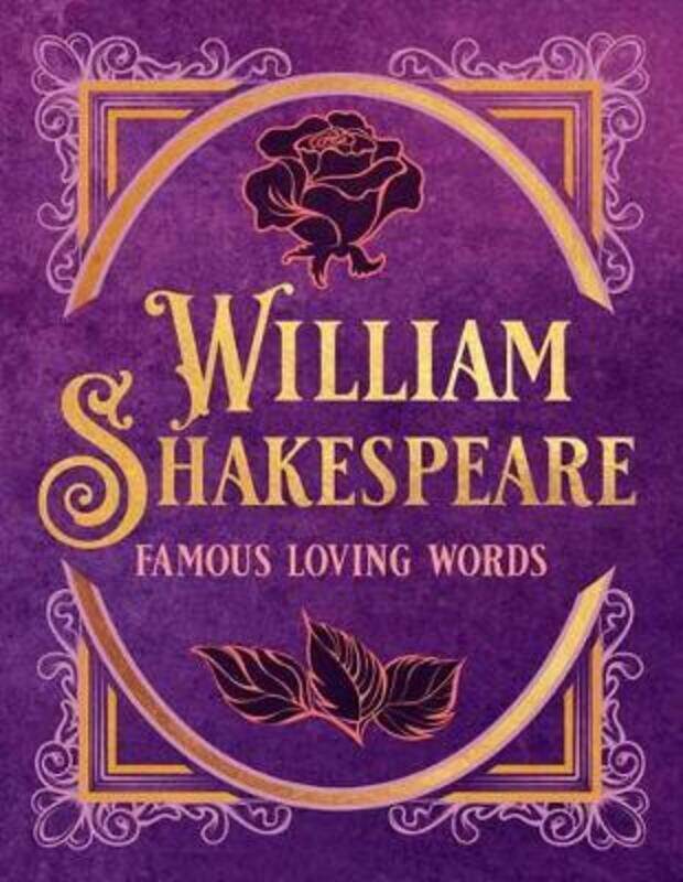 

William Shakespeare: Famous Loving Words.Hardcover,By :Reed, Darcy