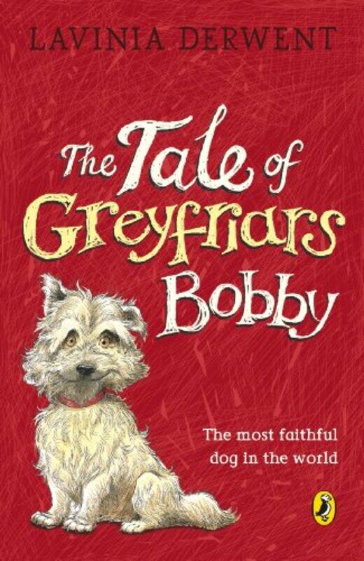 

The Tale of Greyfriars Bobby by Lavinia Derwent-Paperback