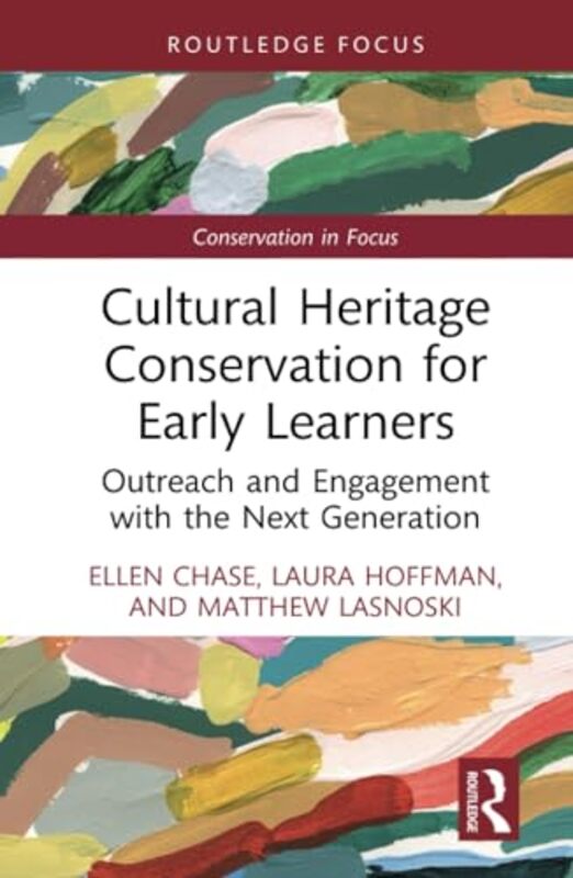 Cultural Heritage Conservation for Early Learners by Ellen ChaseLaura HoffmanMatthew Lasnoski -Hardcover