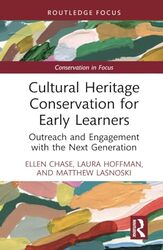 Cultural Heritage Conservation for Early Learners by Ellen ChaseLaura HoffmanMatthew Lasnoski -Hardcover