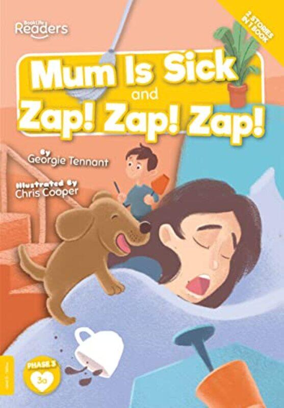 

Mum Is Sick and Zap Zap Zap by Georgie Tennant-Paperback