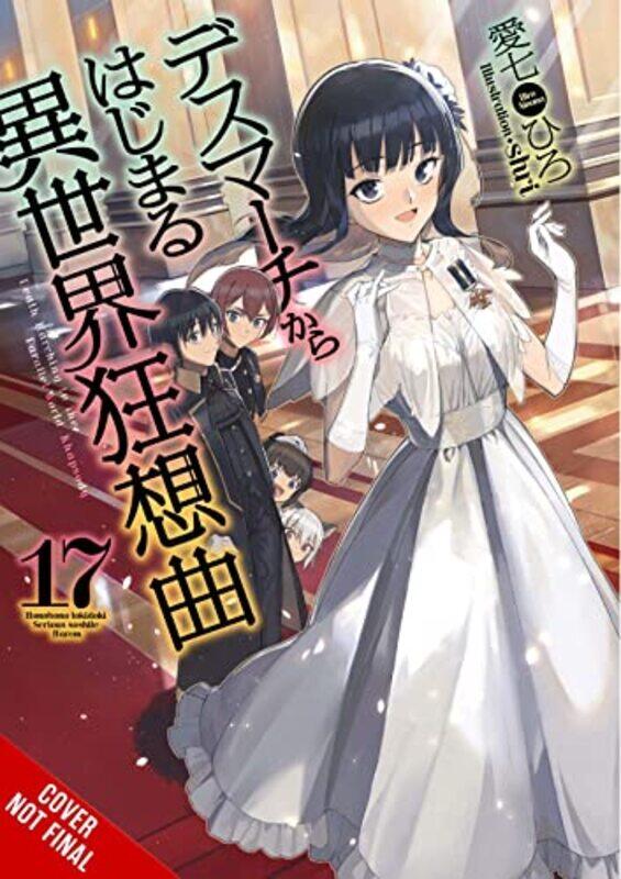 

Death March To The Parallel World Rhapsody Vol 17 Light Novel by Hiro Ainana - Paperback