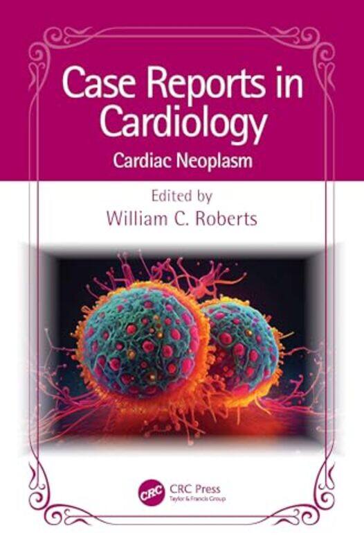 

Case Reports in Cardiology by Christian LunghiGiampiero FuscoRay HrubyPaolo Tozzi-Paperback