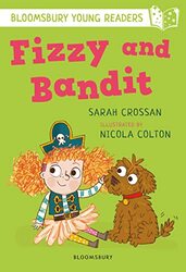 Fizzy and Bandit A Bloomsbury Young Reader by Sarah CrossanNicola Colton-Paperback