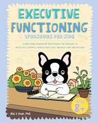 Executive Functioning Workbook For Kids A Pawsome Adventure With Ronny The Frenchie To Build Self By Ronny The Frenchie - Shah, Bibi -Paperback