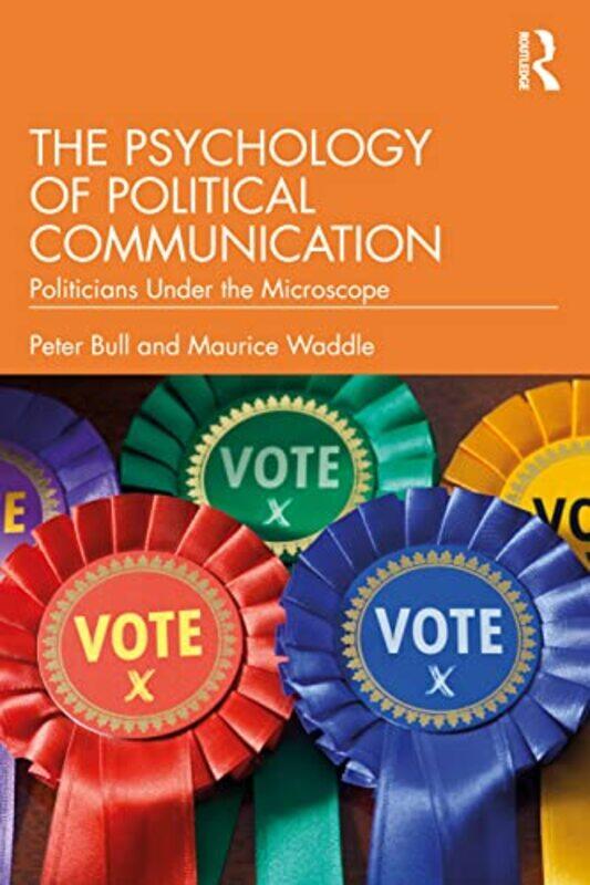 

The Psychology of Political Communication by Sue Hackman-Paperback