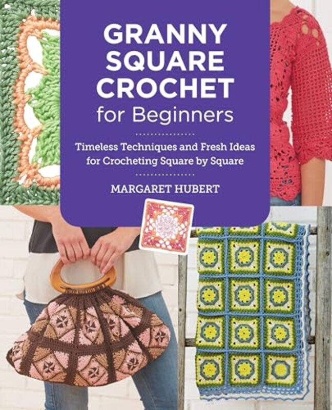 

Granny Square Crochet For Beginners By Hubert Margaret - Paperback