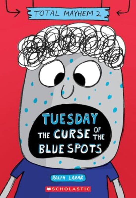 

Tuesday The Curse Of The Blue Spots Total Mayhem #2 By Lazar, Ralph -Paperback