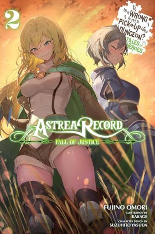 

Astrea Record Vol 2 Is It Wrong To Try To Pick Up Girls In A Dungeon Tales Of Heroes by Omori, Fujino - Kakage - Paperback