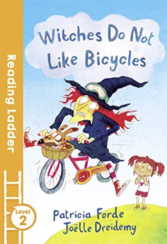 

Witches Do Not Like Bicycles by Patricia FordeJoelle Dreidemy-Paperback