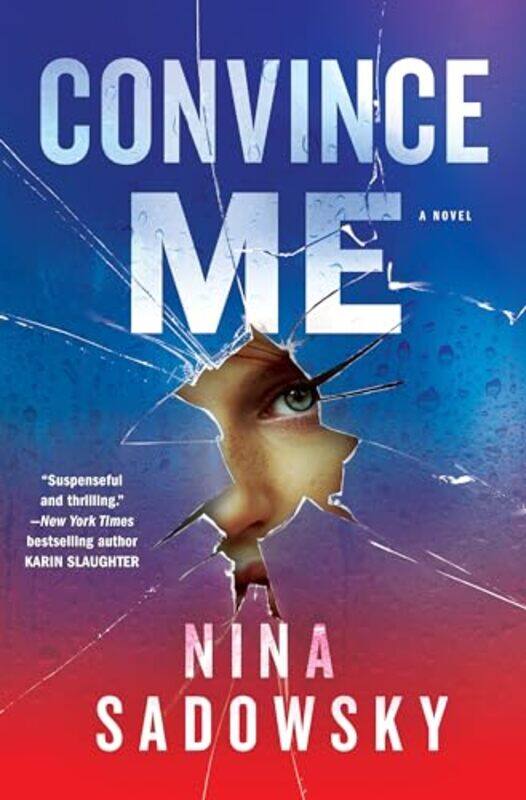 

Convince Me by Nina Sadowsky-Hardcover