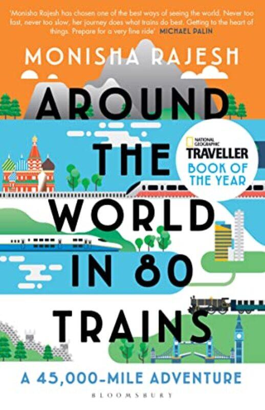 

Around the World in 80 Trains by Monisha Rajesh-Paperback