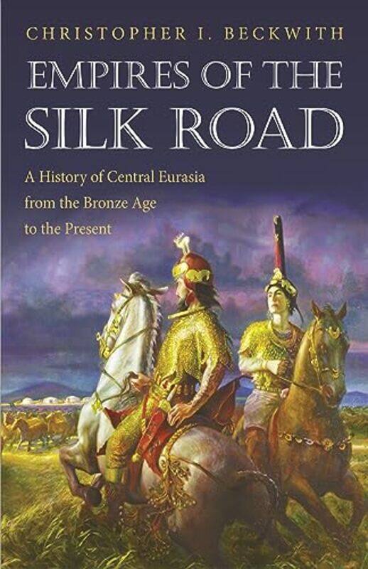 

Empires of the Silk Road by Christopher I Beckwith-Paperback