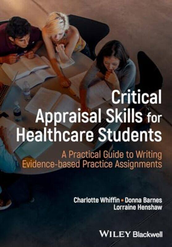 

Critical Appraisal Skills for Healthcare Students by Helen WangThierry FrancoisLyce Jankowski-Paperback