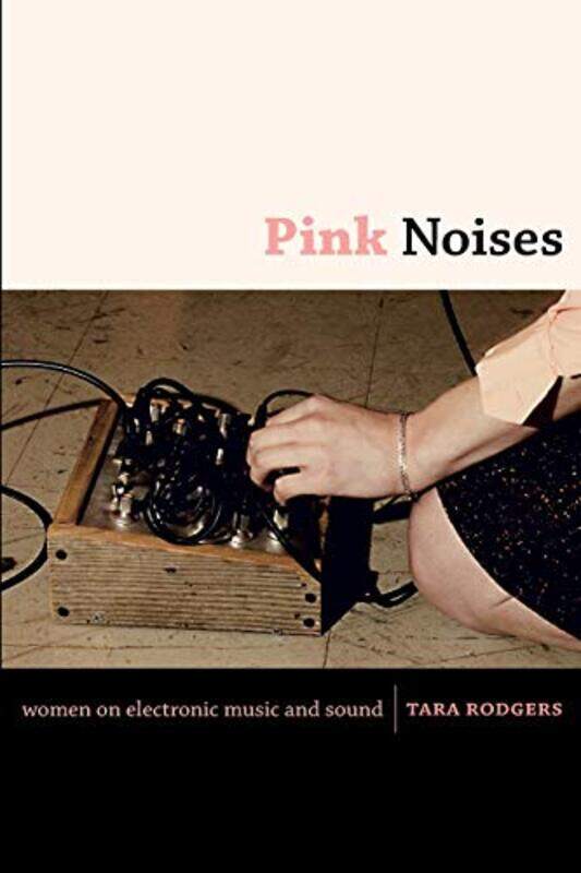 

Pink Noises by Tara Rodgers-Paperback