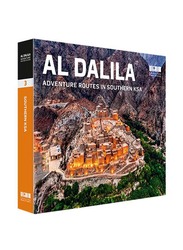 Al Dalila Adventure Routes in Southern KSA, Hardcover Book, By: Explorer Publishing