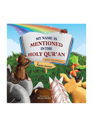 My Name Is Mentioned in The Holy Qur'an - Animals, Birds and Insects, Hardcover Book, By: Farwa Javeed