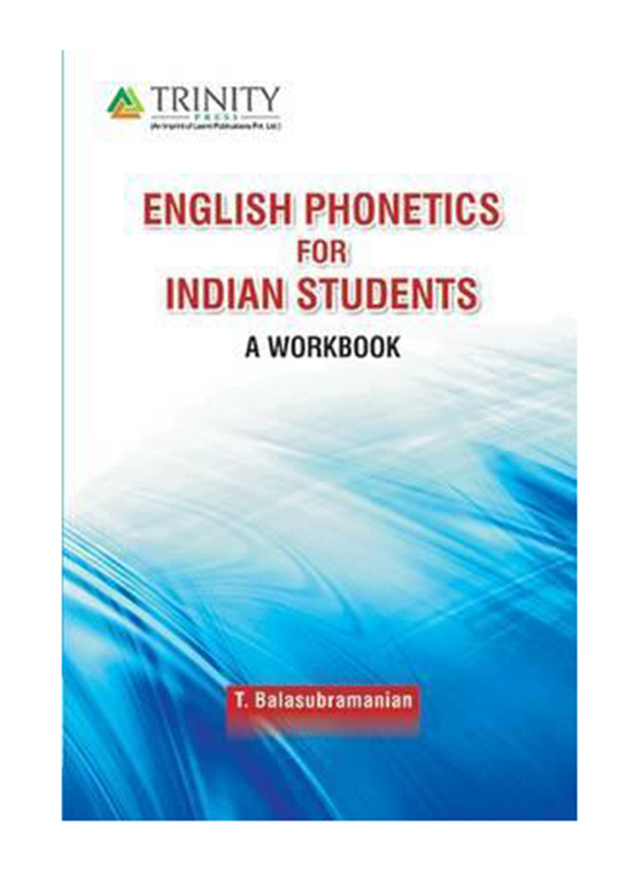 English Phonetics for Indian Students, Paperback Book, By: T. Balasubramanian