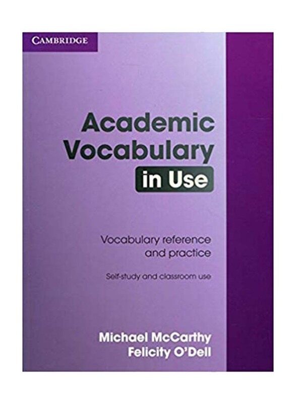 

Academic Vocabulary in Use: Vocabulary Reference and Practice, Paperback Book, By: Felicity O'Dell and Michael McCarthy