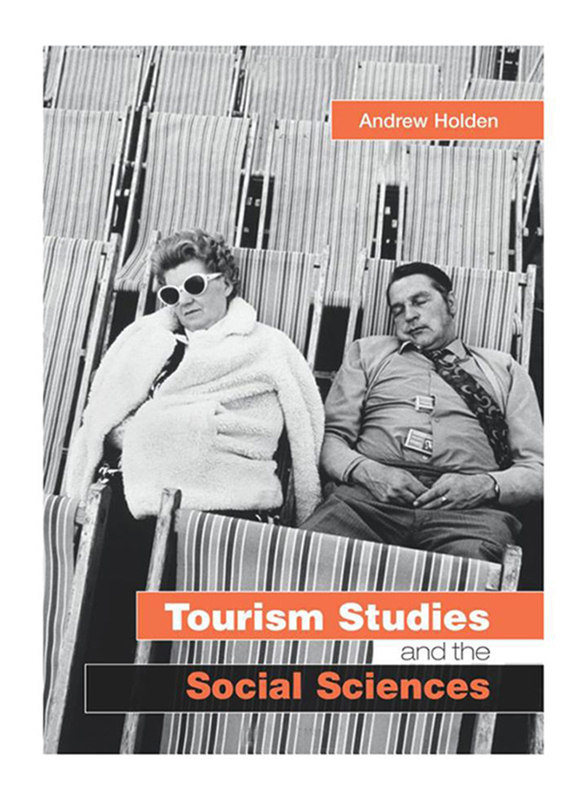 

Tourism Studies and the Social Sciences, Paperback Book, By: Andrew Holden