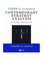 Cases to Accompany "Contemporary Strategy Analysis", Paperback Book, By: Robert M. Grant