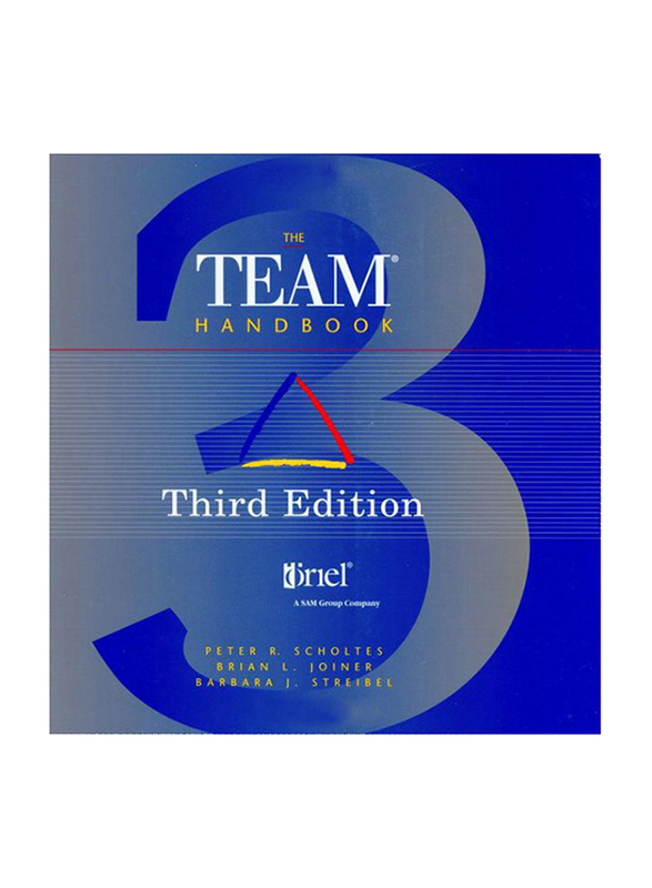 The Team Handbook, 3rd Edition, Paperback Book, By: Peter R. Scholtes, Brian L. Joiner and Barbara J. Streibel