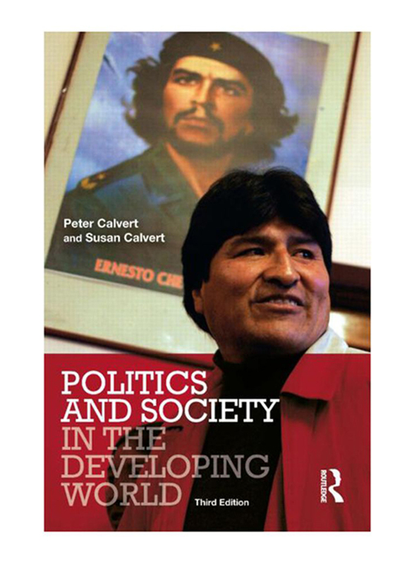 Politics and Society In The Developing World 3rd Edition, Paperback Book, By: Peter Calvert and Susan Calvert