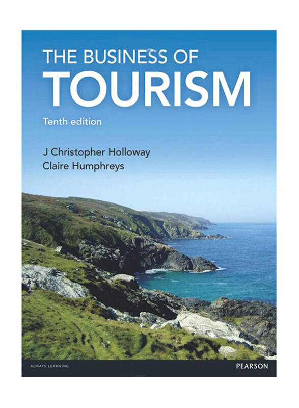 

The Business of Tourism 10th Edition, Paperback Book, By: Claire Humphreys and J. Christopher Holloway