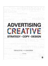 Advertising Creative: Strategy, Copy and Design 4th Edition, Paperback Book, By: Jean M. Grow and Tom Altstiel
