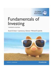 Fundamentals of Investing, Global Edition (13th Edition), Paperback Book, By: Scott B. Smart, Lawrence J. Gitman and Michael D. Joehnk