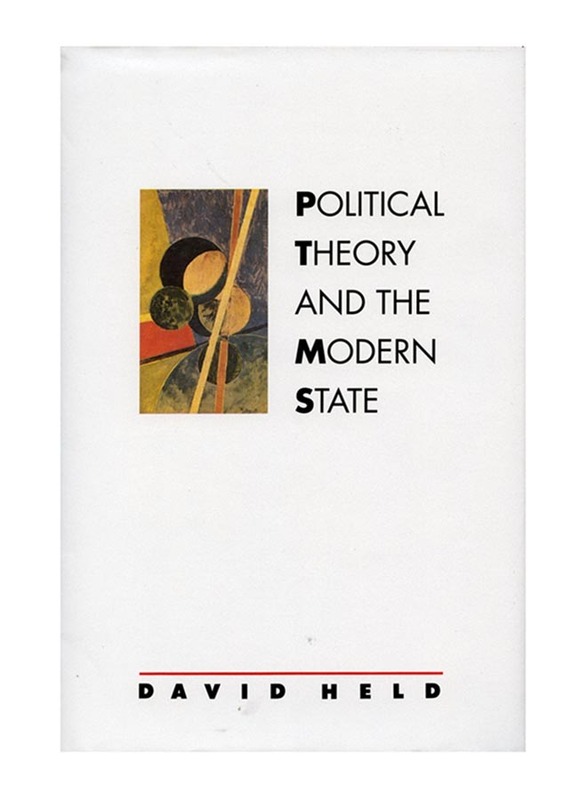 Political Theory & The Modern State: Essays on State Power & Democracy, Paperback Book, By: David Held