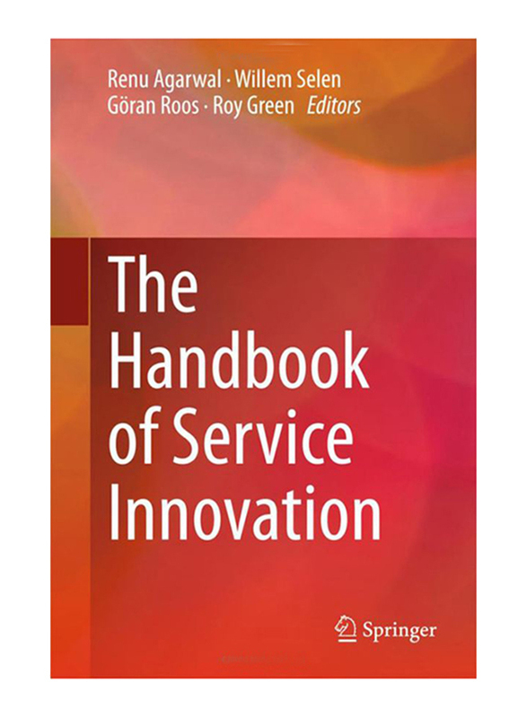 The Handbook of Service Innovation, Hardcover Book, By: Renu Agarwal
