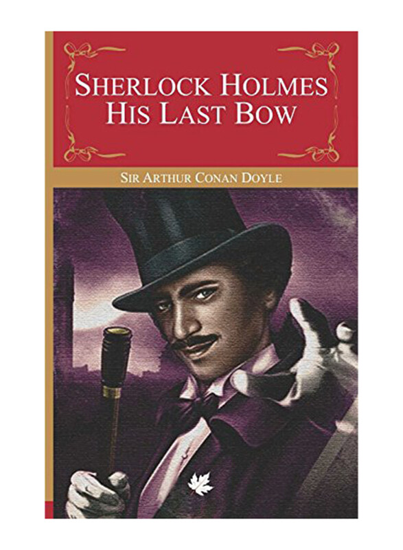 

Sherlock Holmes: His last bow, Paperback Book, By: Sir Arthur Conan Doyle