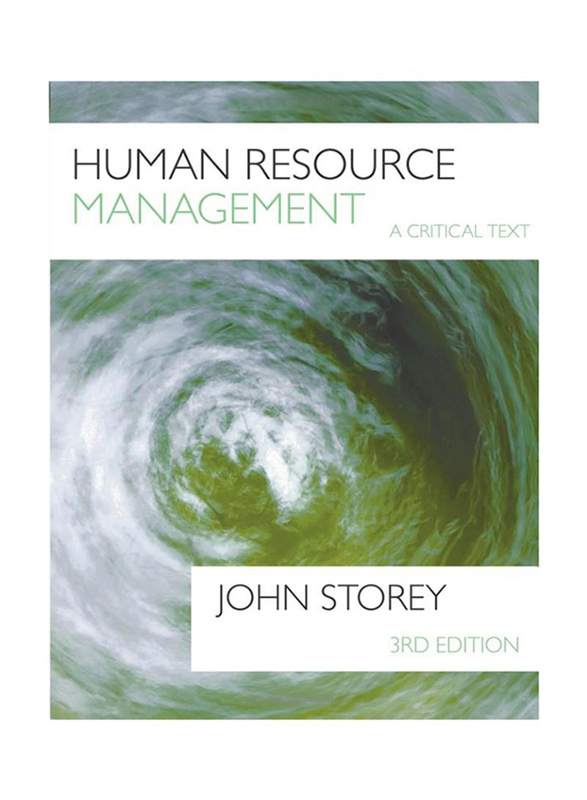 Human Resources Management: A Critical Text 3rd Edition, Paperback Book, By: John Storey