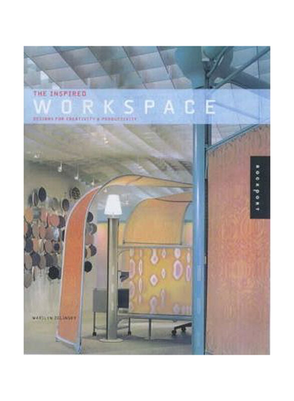 

Inspired Workspace: Designs for Creativity and Productivity, Paperback Book, By: Marilyn Zelinsky