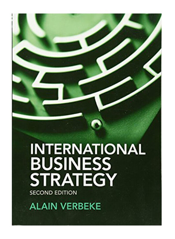 

International Business Strategy, Paperback Book, By: Alain Verbeke