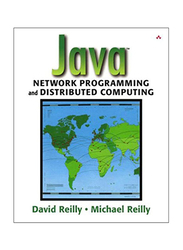 Java Network Programming and Distributed Computing, Paperback Book, By: David Reilly and Michael Reilly