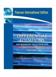 Differential Equations and Boundary Value Problems: Computing and Modeling 4th Edition, Paperback Book, By: C. Henry Edwards and David E. Penney