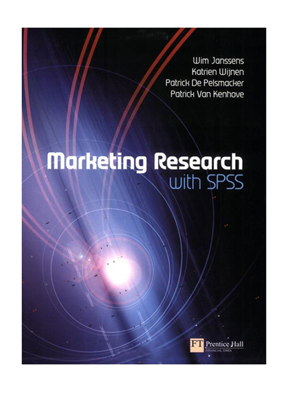 Marketing Research with SPSS, Paperback Book, By: Wim Janssens, Katrien Wijnen, Patrick de Pelsmacker, Patrick Van Kenhove