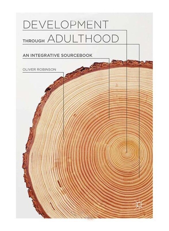 

Development Through Adulthood : An Integrative Sourcebook, Paperback Book, By: Oliver Robinson