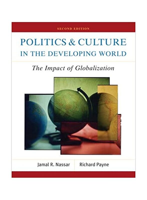 

Politics & Culture In The Developing World: The Impact of Globalization, Paperback Book, By: Richard J. Payne, Jamal R. Nassar