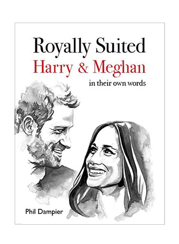 Royally Suited: Harry and Meghan In Their Own Words, Paperback Book, By: Phil Dampier