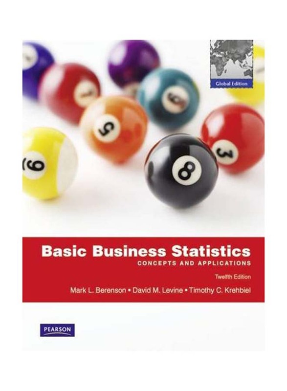 Basic Business Statistics : Concepts and Applications Twelfth Edition, Paperback Book, By: Mark L. Berenson, Timothy C. Krehbiel, David M. Levine and David Stephan