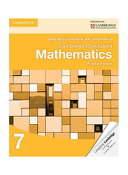 Cambridge Checkpoint Mathematics Practice Book 7, Paperback Book, By: Greg Byrd,  Lynn Byrd, Chris Pearce