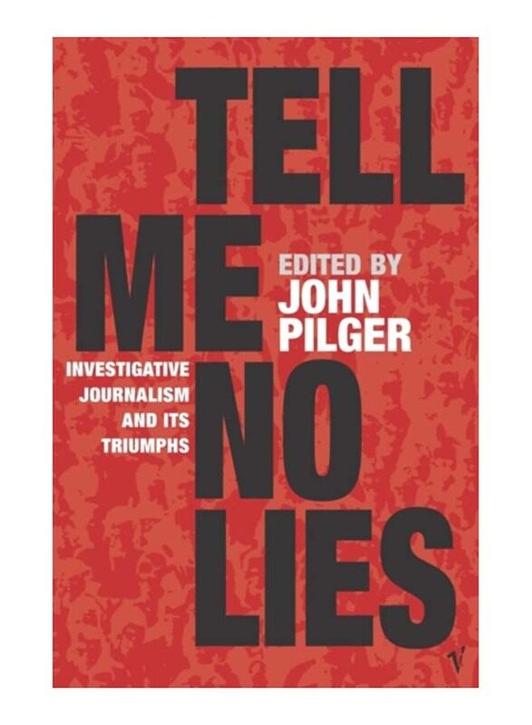 

Tell Me No Lies, Paperback Book, By: John (Ed) Pilger