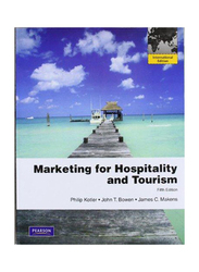 Marketing for Hospitality and Tourism 5th Edition, Paperback Book, By: Philip Kotler, John T. Bowen and James C. Makens
