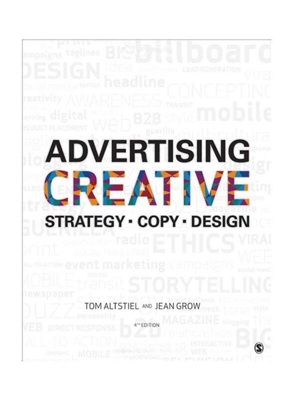 

Advertising Creative: Strategy, Copy and Design 4th Edition, Paperback Book, By: Jean M. Grow and Tom Altstiel