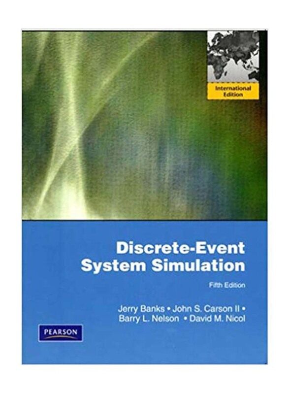 

Discrete-Event System Simulation, International 5th Edition, Paperback Book, By: Jerry Banks, John S. Carson II, Barry L. Nelson and David M. Nicol