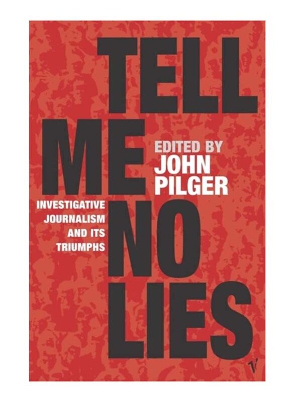 

Tell Me No Lies, Paperback Book, By: John (Ed) Pilger